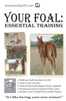 Your Foal: Essential Training Paperback Createspace Independent Publishing Platform