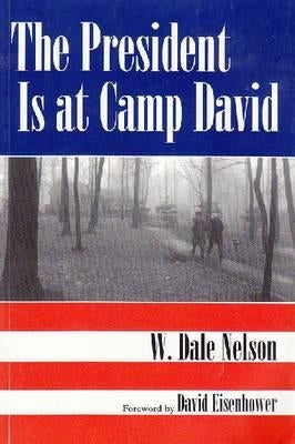 President Is at Camp David Paperback Syracuse University Press