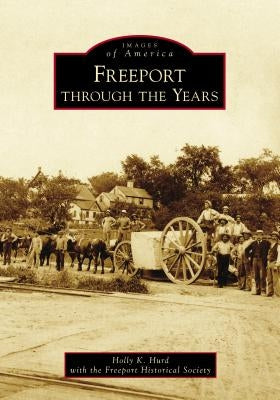Freeport Through the Years Paperback Arcadia Publishing (SC)