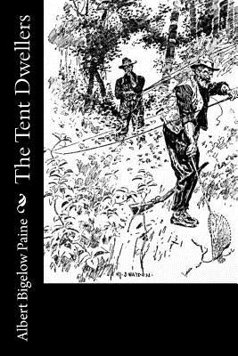 The Tent Dwellers Paperback Createspace Independent Publishing Platform