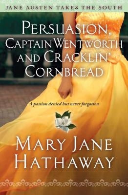 Persuasion, Captain Wentworth and Cracklin' Cornbread, 3 Paperback Howard Books