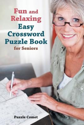 Fun and Relaxing Easy Crossword Puzzle Book for Seniors Puzzle Comet