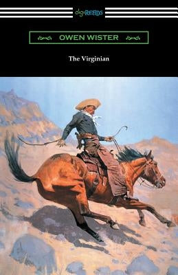 The Virginian (with an Introduction by Struthers Burt) Paperback Digireads.com