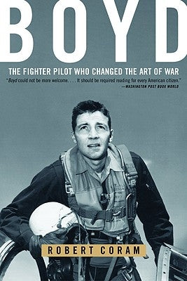 Cover image of "Boyd: The Fighter Pilot Who Changed the Art of War" by Back Bay Books, featuring a fighter jet and military imagery.