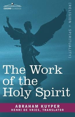 The Work of the Holy Spirit Paperback Cosimo Classics