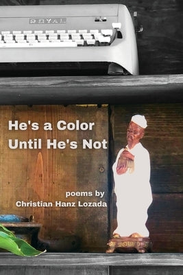 He's a Color Until He's Not Paperback Moontide Press