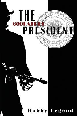 The Godfather President Paperback Legend Publishing Company