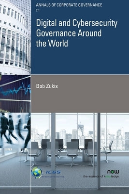 Digital and Cybersecurity Governance Around the World Paperback Now Publishers