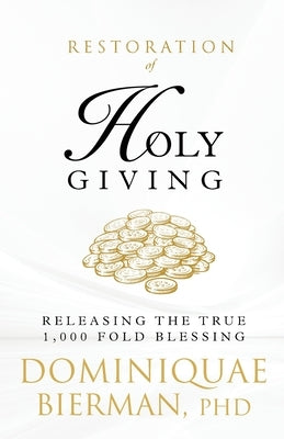 Restoration of Holy Giving: Releasing the True 1,000-Fold Blessing! Paperback Zion's Gospel Press