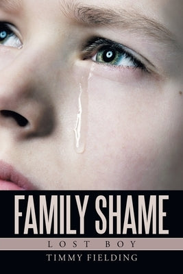 Family Shame: Lost Boy Paperback iUniverse