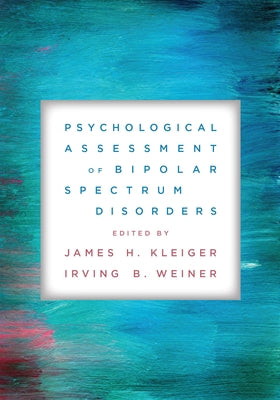 Psychological Assessment of Bipolar Spectrum Disorders Paperback American Psychological Association (APA)