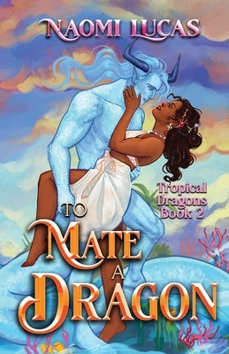 To Mate A Dragon Paperback Naomi Lucas