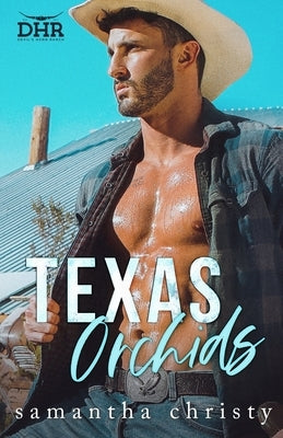 Texas Orchids (The Devil's Horn Ranch Series) Paperback Independently Published