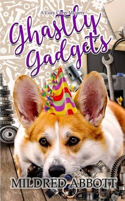 Ghastly Gadgets Paperback Independently Published