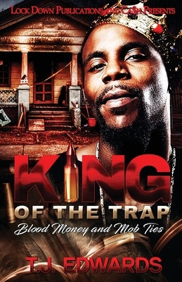King of the Trap: Blood Money and Mob Ties Lock Down Publications