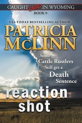 Reaction Shot (Caught Dead in Wyoming, Book 9) Paperback Craig Place Books