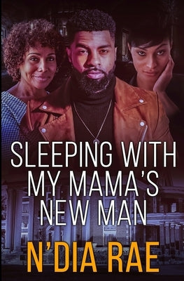 Sleeping with Mama's New Man: Stand-alone Paperback Independently Published