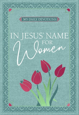 In Jesus' Name - For Women: 365 Daily Devotions Imitation Leather Broadstreet Publishing
