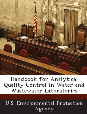 Handbook for Analytical Quality Control in Water and Wastewater Laboratories Paperback Bibliogov