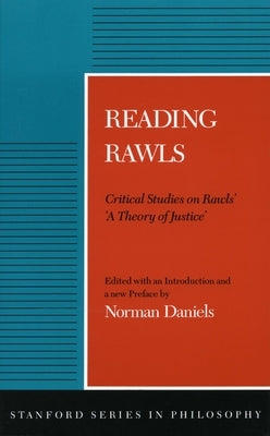 Reading Rawls: Critical Studies on Rawls' 'a Theory of Justice' Paperback Stanford University Press