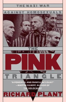 The Pink Triangle: The Nazi War Against Homosexuals Holt McDougal