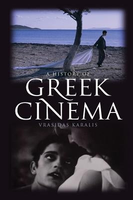 A History of Greek Cinema Paperback Continnuum-3PL