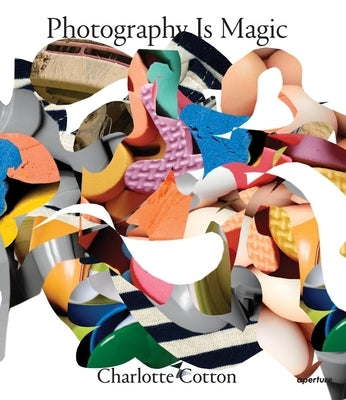 Photography Is Magic Paperback Aperture
