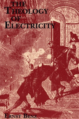 The Theology of Electricity: On the Encounter and Explanation of Theology and Science in the Seventeenth and Eighteenth Centuries Paperback Wipf & Stock Publishers