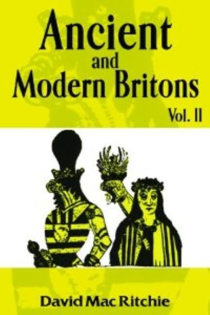 Ancient and Modern Britons, Vol. 2 Paperback Lushena Books
