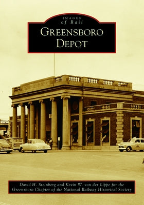 Greensboro Depot Paperback Arcadia Publishing (SC)