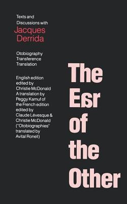 The Ear of the Other: Otobiography, Transference, Translation Paperback University of Nebraska Press