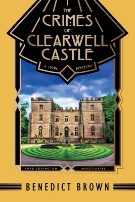 The Crimes of Clearwell Castle: A 1920s Mystery Paperback Heathdene Books
