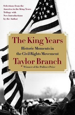 The King Years: Historic Moments in the Civil Rights Movement Simon & Schuster