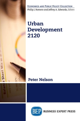 Urban Development 2120 Paperback Business Expert Press