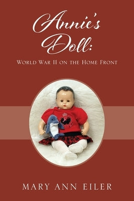 Annie's Doll: World War II on the Home Front Paperback Outskirts Press