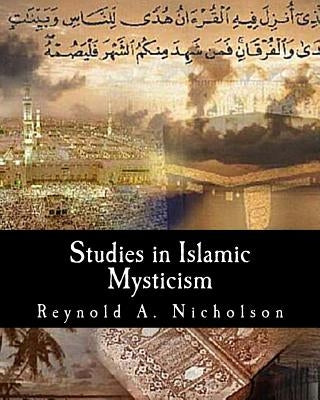 Studies in Islamic Mysticism Paperback Createspace Independent Publishing Platform