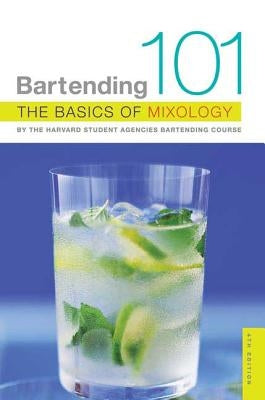 Bartending 101: The Basics of Mixology Paperback St. Martin's Griffin