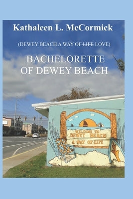 The Bachelorette of Dewey Beach Paperback Independently Published
