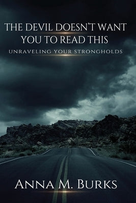 The Devil Doesn't Want You to Read This Paperback Christ in Real Life