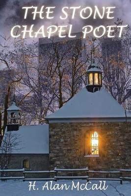 The Stone Chapel Poet Paperback Moonshine Cove Publishing, LLC