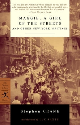 Maggie, a Girl of the Streets and Other New York Writings Paperback Modern Library