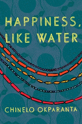 Happiness, Like Water Paperback Mariner Books