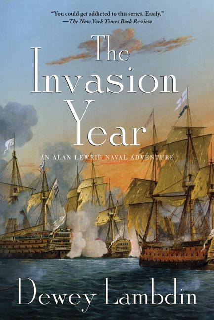The Invasion Year: An Alan Lewrie Naval Adventure Paperback St. Martin's Griffin