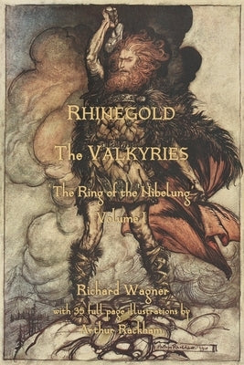 The Rhinegold & The Valkyrie: The Ring of the Nibelung - Volume 1 Paperback Aziloth Books