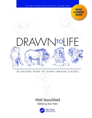 Drawn to Life: 20 Golden Years of Disney Master Classes: Volume 2: The Walt Stanchfield Lectures Paperback CRC Press