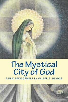The Mystical City of God: A New Abridgement Paperback Zonon Books
