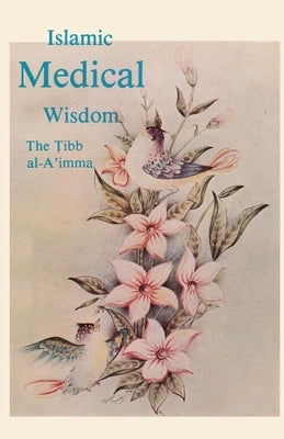 Islamic Medical Wisdom Paperback Al-Burāq