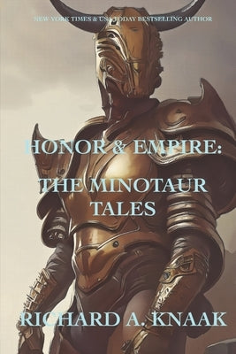 Honor and Empire: The Minotaur Tales Paperback Independently Published