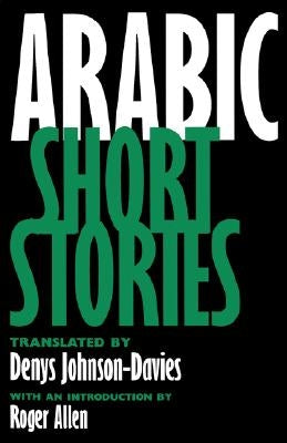 Arabic Short Stories Paperback University of California Press