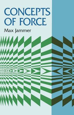 Concepts of Force Paperback Dover Publications